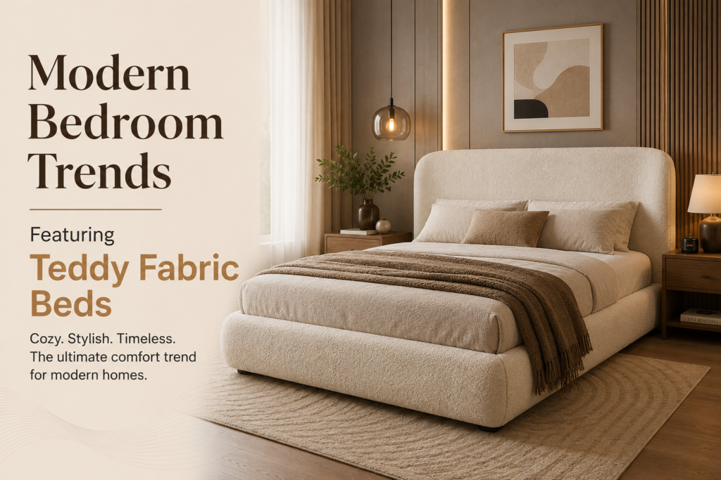 Modern Bedroom Trends Featuring Teddy Fabric Beds